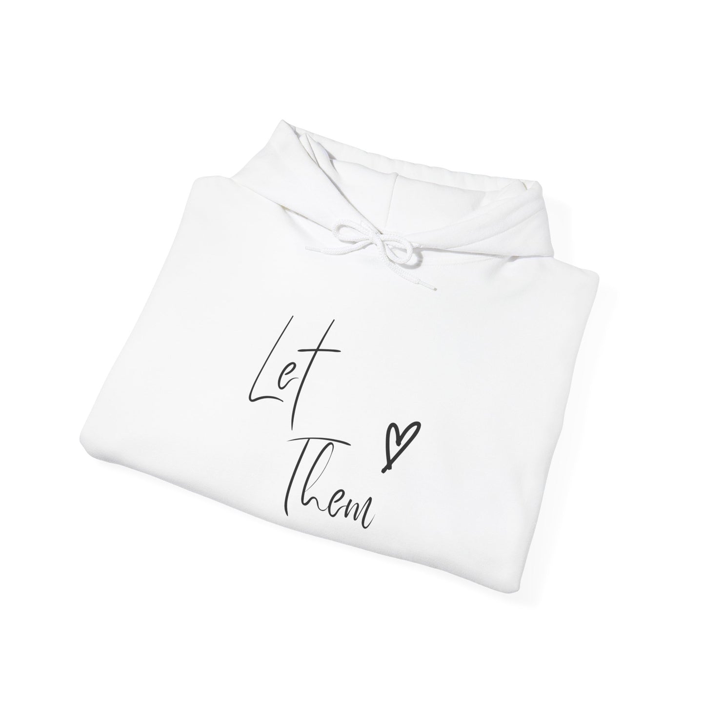 Let Them Hooded Sweatshirt