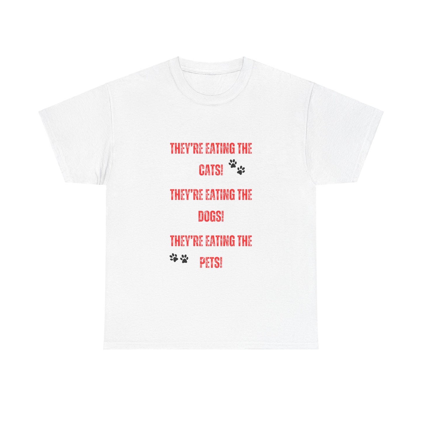 They're Eating Pets Tee