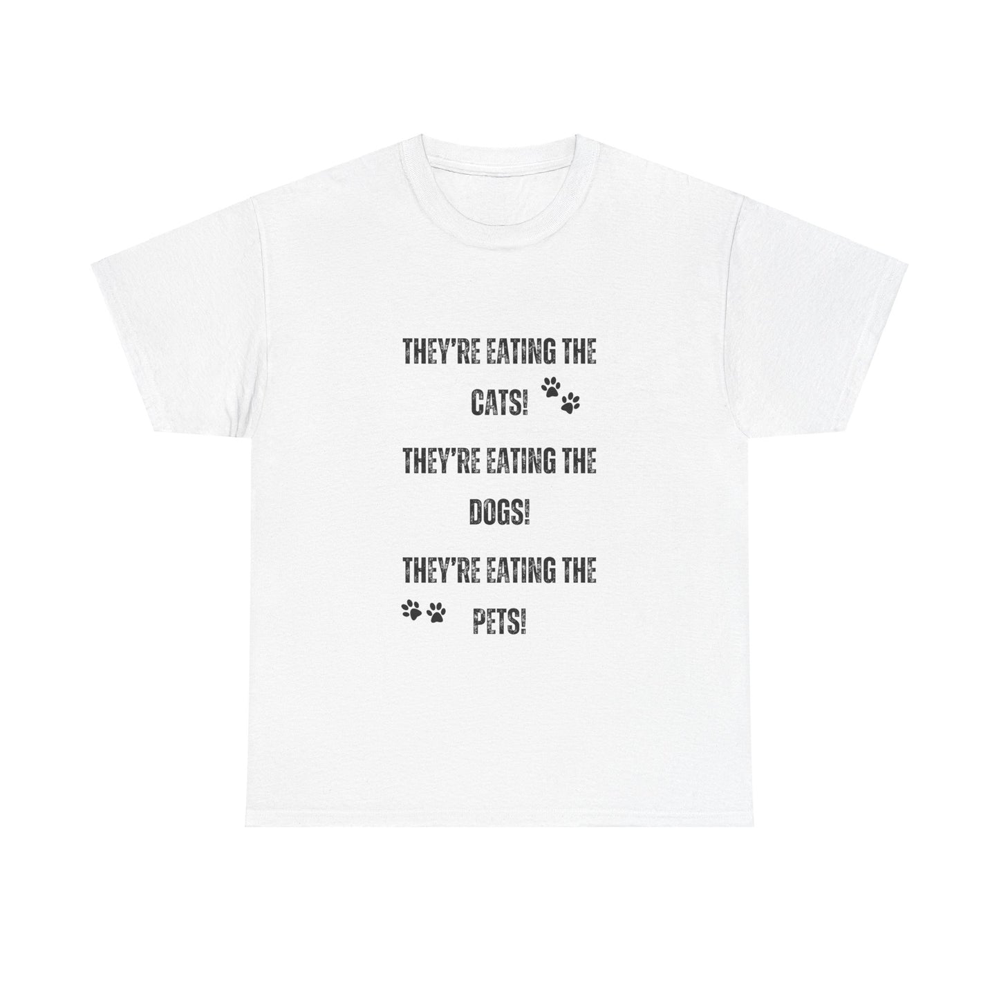 They're Eating Pets Tee