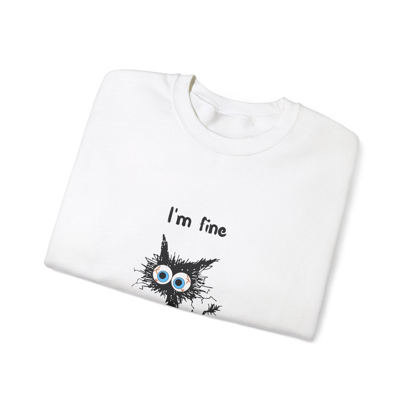 I'm Fine Sweatshirt