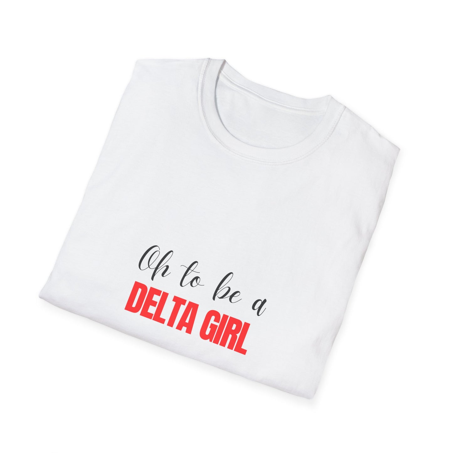 Oh To Be A Delta Girl Tee