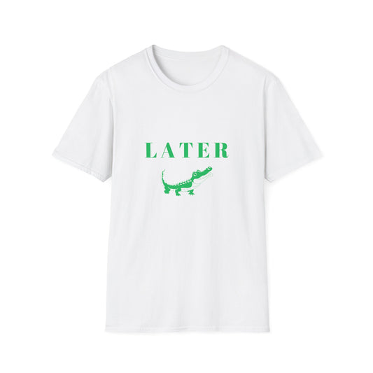 Later Gator Tee