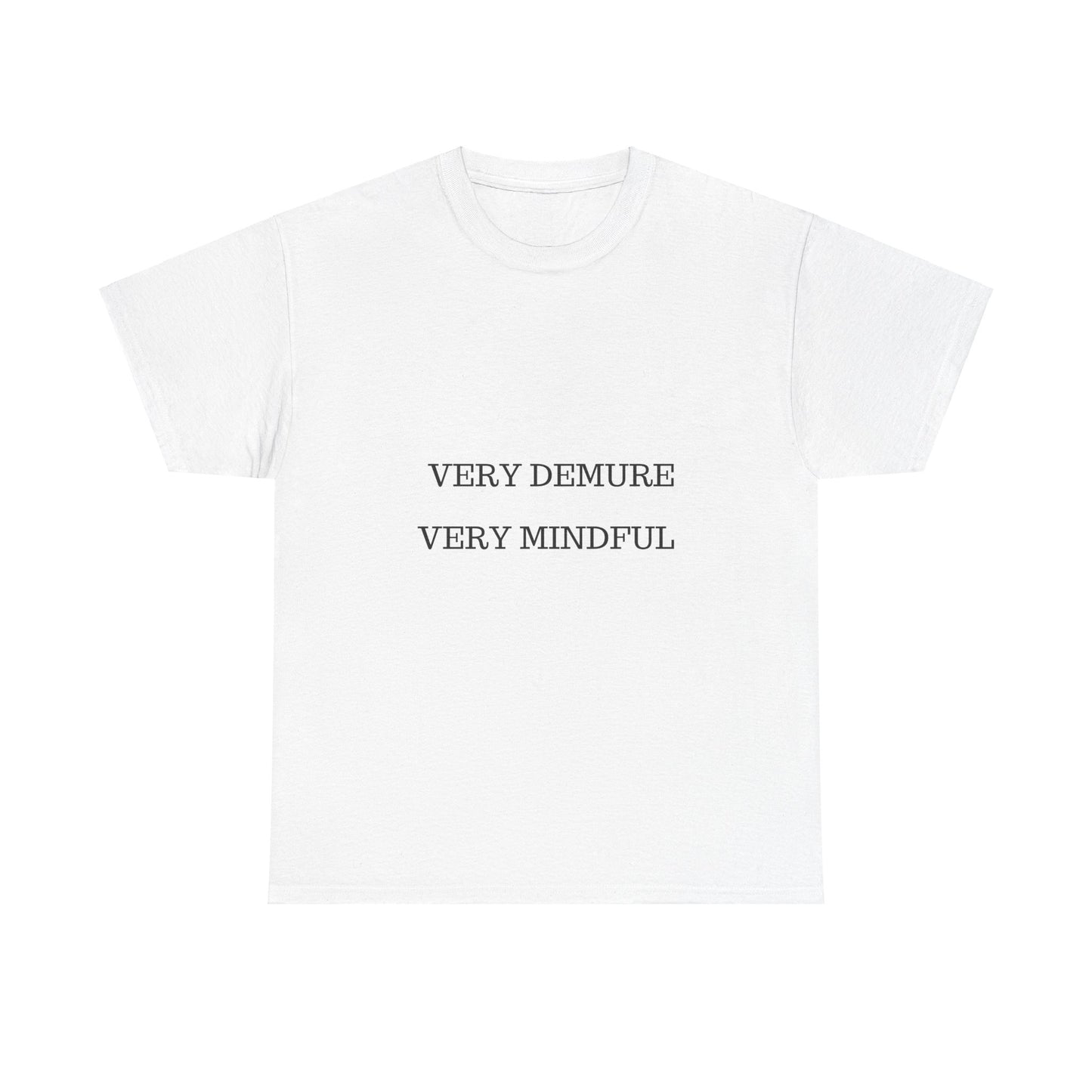 Very Demure Very Mindful Tee