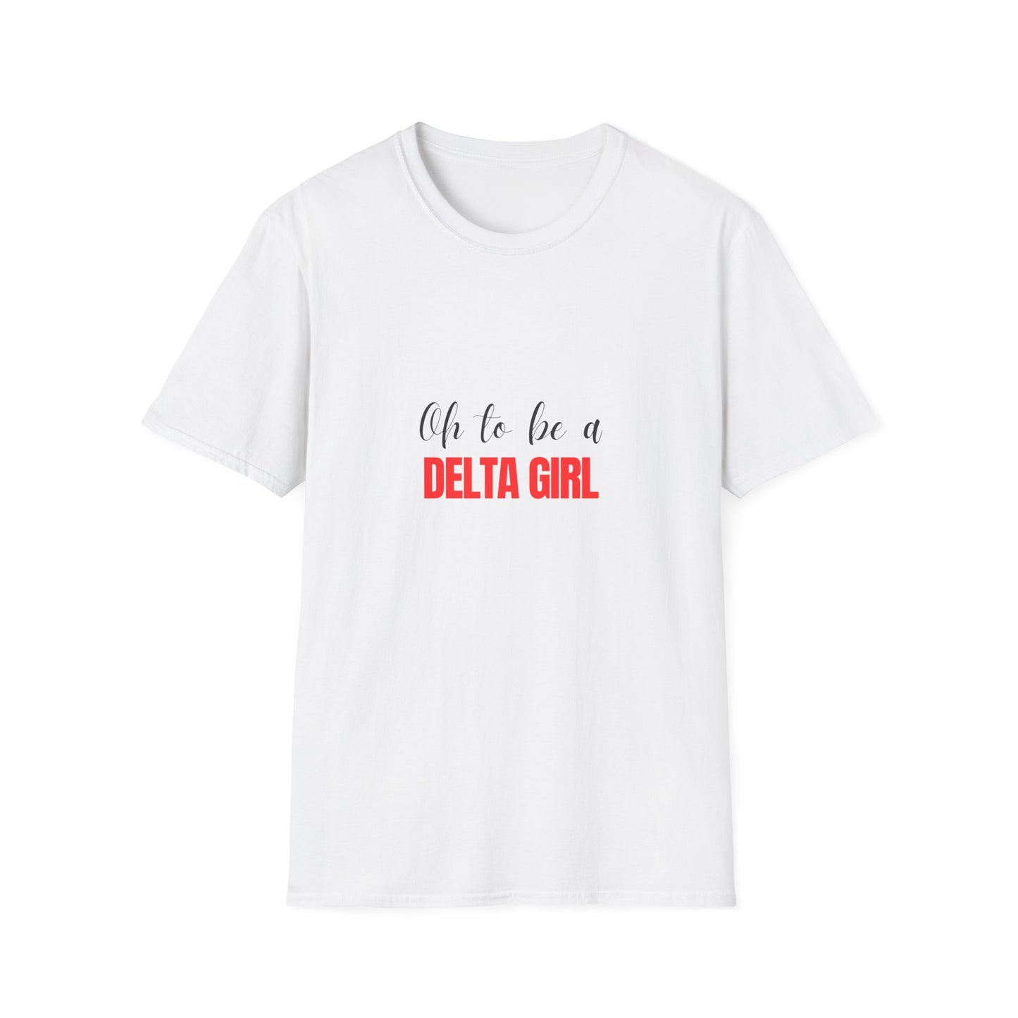 Oh To Be A Delta Girl Tee